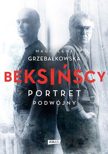 „Beksińscy. Portret podwójny” - Magdalena Grzebałkowska