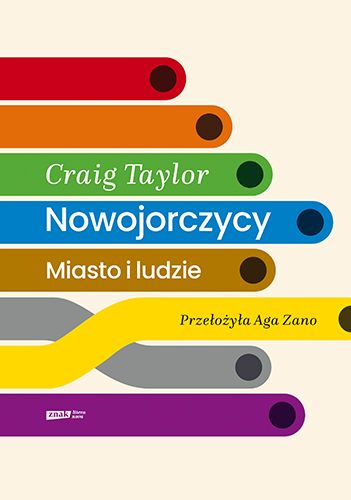 „Nowojorczycy. Miasto i ludzie” - Craig Taylor