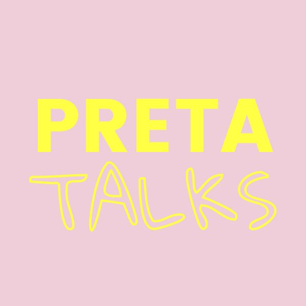 Podcast Preta Talks