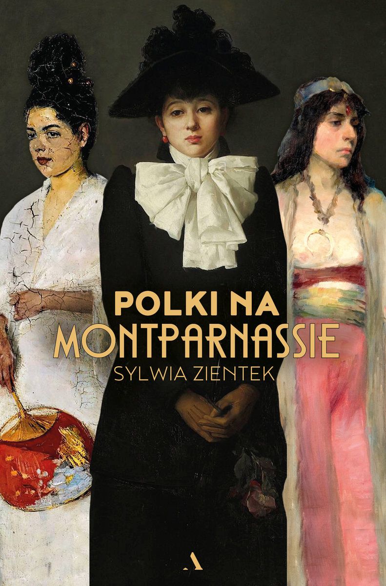 „Polki na Montparnassie” - Sylwia Zientek